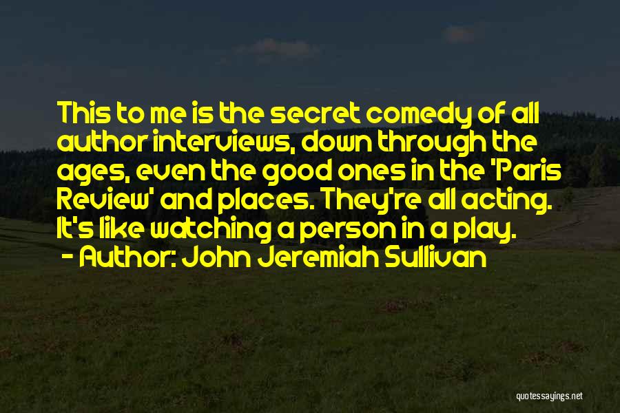 Down And Out In Paris Quotes By John Jeremiah Sullivan