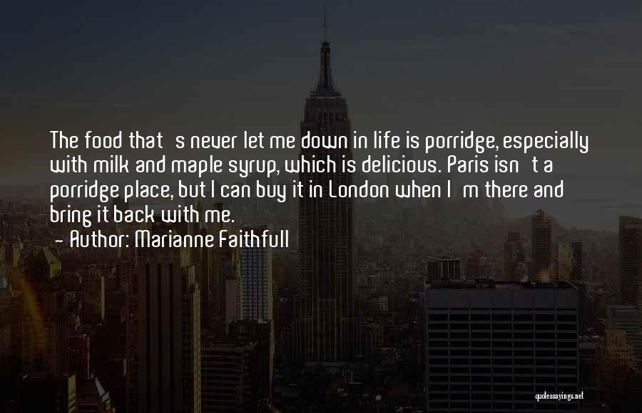 Down And Out In Paris Quotes By Marianne Faithfull