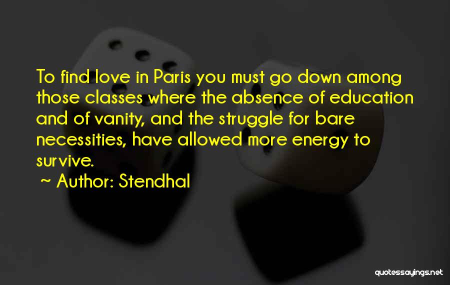 Down And Out In Paris Quotes By Stendhal