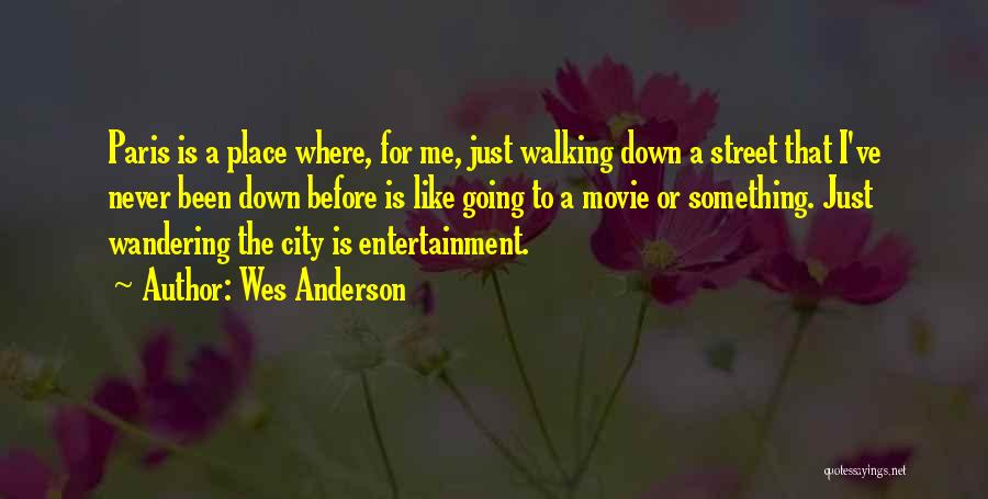 Down And Out In Paris Quotes By Wes Anderson