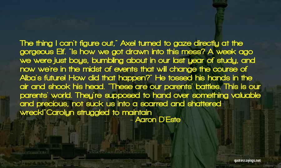 Down And Out Inspirational Quotes By Aaron D'Este