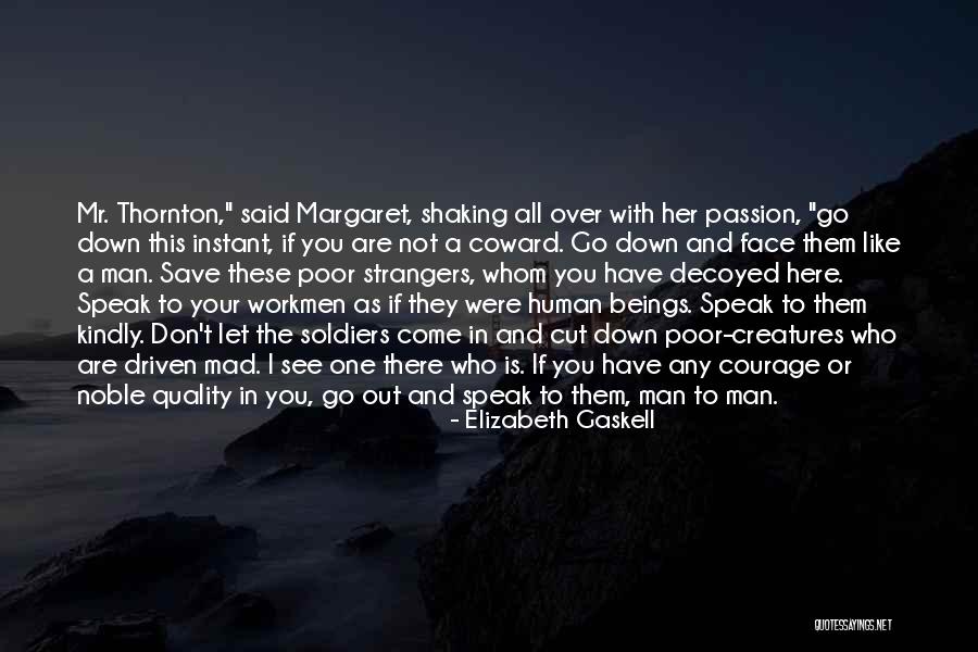 Down And Out Inspirational Quotes By Elizabeth Gaskell Down And Out Inspirational Quotes By Elizabeth Gaskell