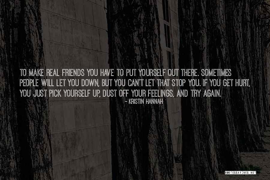 Down And Out Inspirational Quotes By Kristin Hannah Down And Out Inspirational Quotes By Kristin Hannah
