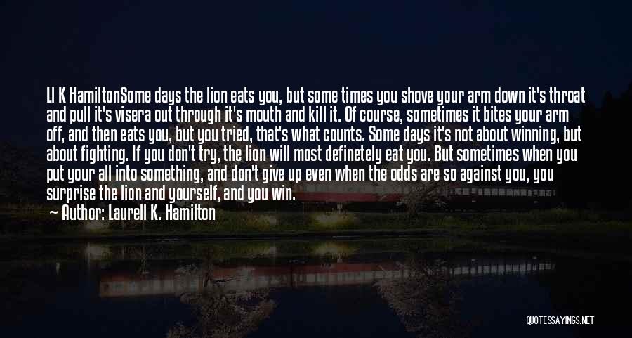 Down And Out Inspirational Quotes By Laurell K. Hamilton