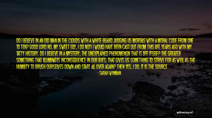 Down And Out Inspirational Quotes By Sarah Winman Down And Out Inspirational Quotes By Sarah Winman