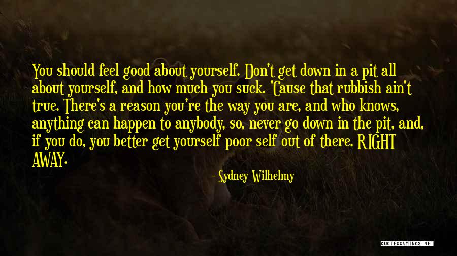 Down And Out Inspirational Quotes By Sydney Wilhelmy Down And Out Inspirational Quotes By Sydney Wilhelmy