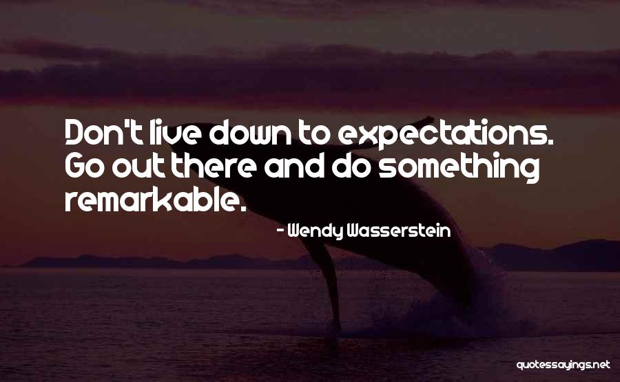 Down And Out Inspirational Quotes By Wendy Wasserstein Down And Out Inspirational Quotes By Wendy Wasserstein