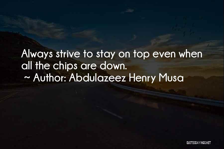 Down And Out Motivational Quotes By Abdulazeez Henry Musa