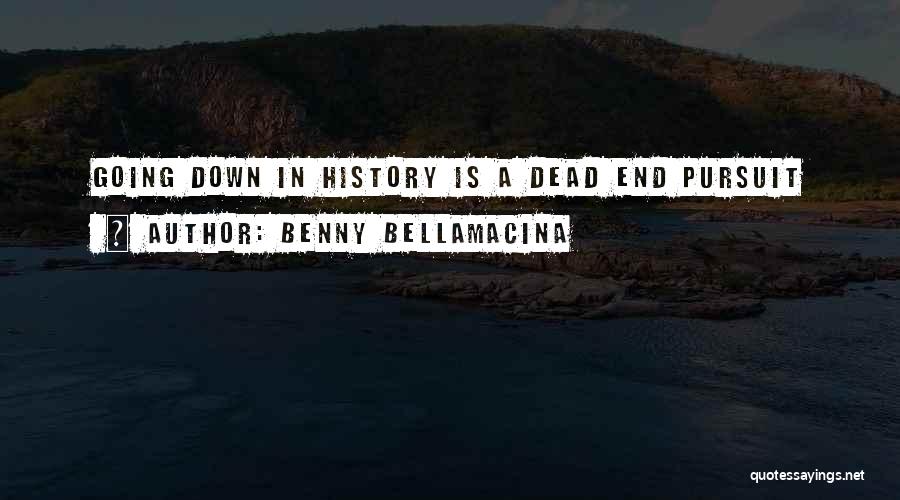 Down And Out Motivational Quotes By Benny Bellamacina