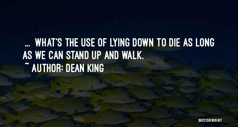 Down And Out Motivational Quotes By Dean King