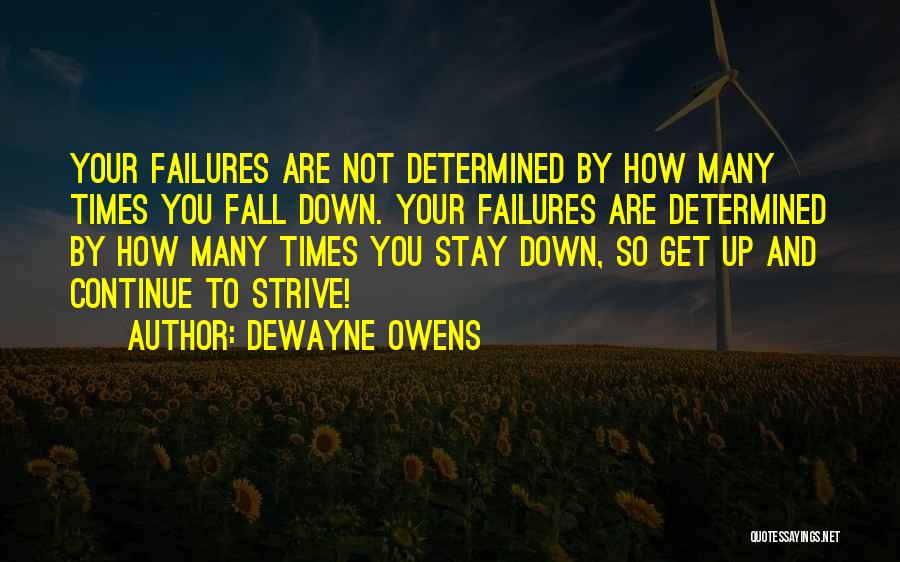 Down And Out Motivational Quotes By DeWayne Owens