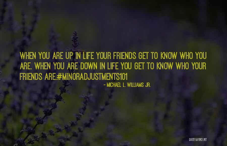 Down And Out Motivational Quotes By Michael L. Williams Jr. Down And Out Motivational Quotes By Michael L. Williams Jr.