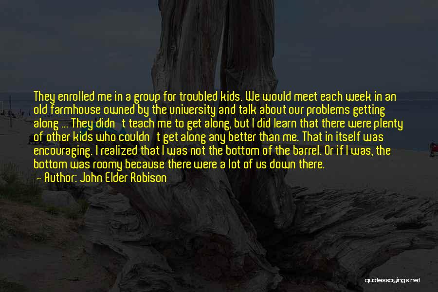 Down And Troubled Quotes By John Elder Robison