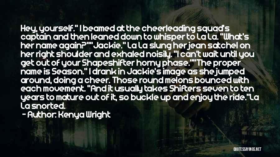 Down And Up Quotes By Kenya Wright