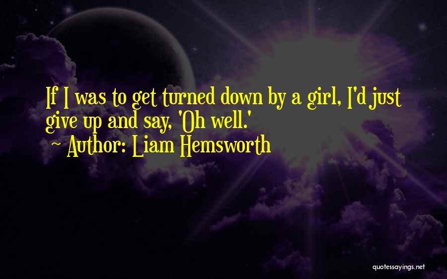 Down And Up Quotes By Liam Hemsworth