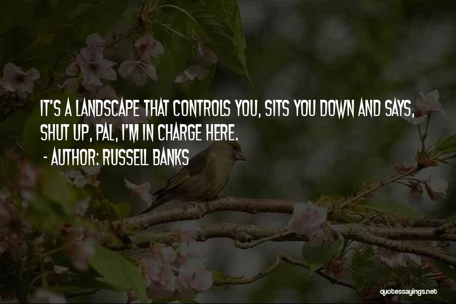 Down And Up Quotes By Russell Banks