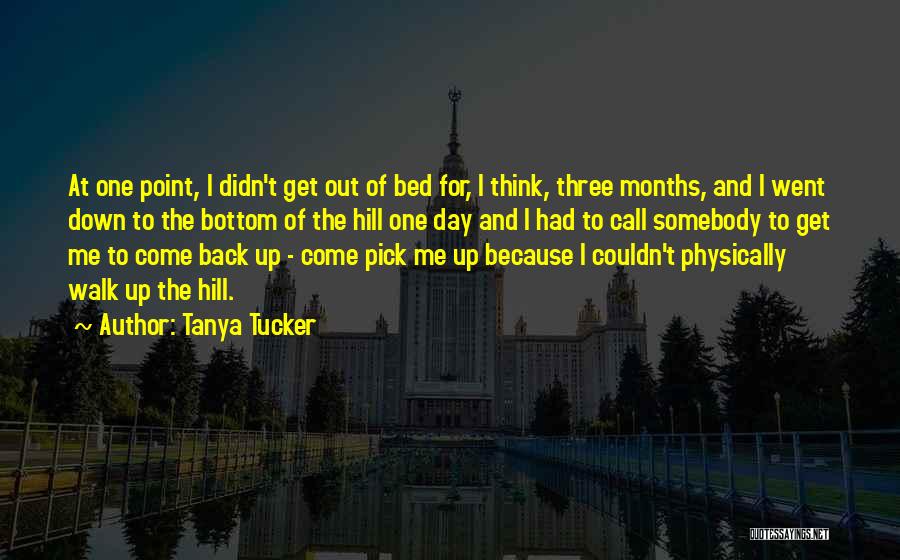 Down And Up Quotes By Tanya Tucker