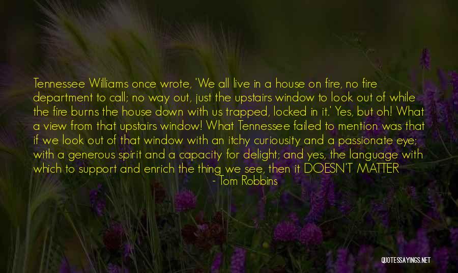 Down Burning Down The House Quotes By Tom Robbins Down Burning Down The House Quotes By Tom Robbins