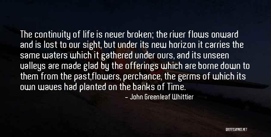Down By The River Quotes By John Greenleaf Whittier Down By The River Quotes By John Greenleaf Whittier