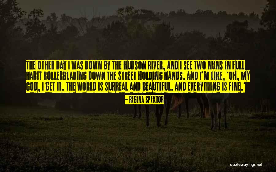 Down By The River Quotes By Regina Spektor Down By The River Quotes By Regina Spektor