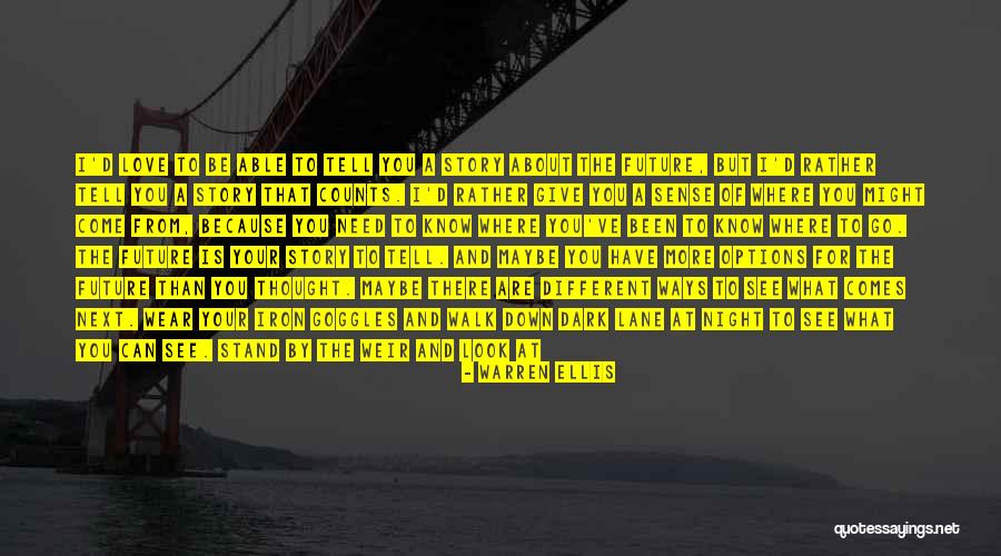 Down By The River Quotes By Warren Ellis Down By The River Quotes By Warren Ellis