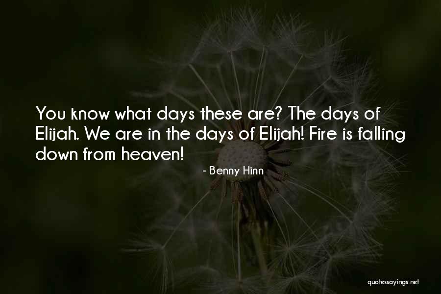 Down Days Quotes By Benny Hinn