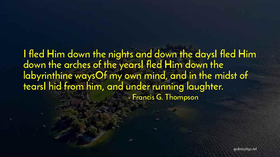 Down Days Quotes By Francis G. Thompson Down Days Quotes By Francis G. Thompson
