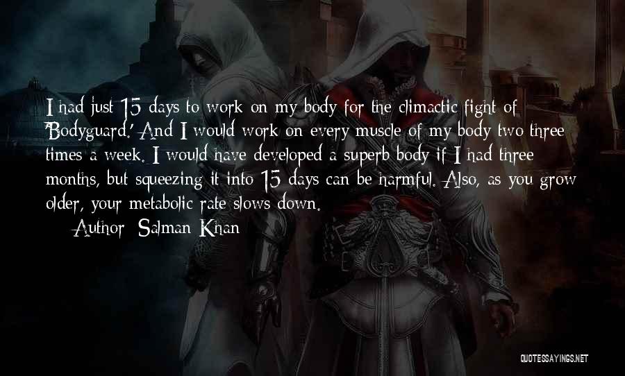 Down Days Quotes By Salman Khan