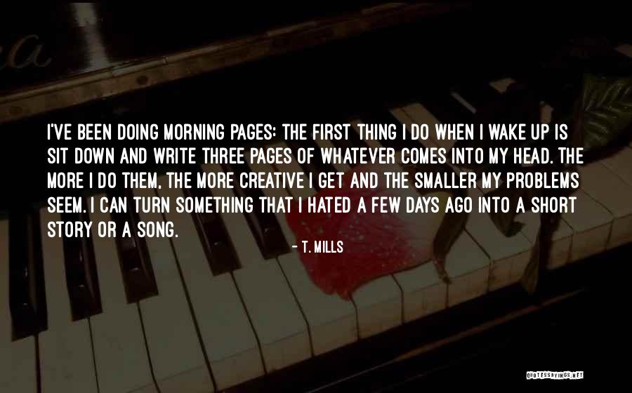 Down Days Quotes By T. Mills