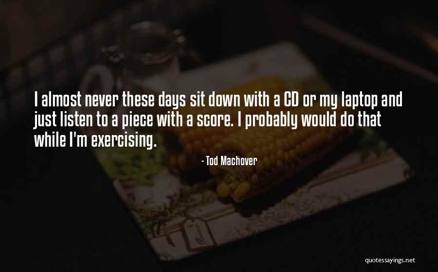 Down Days Quotes By Tod Machover Down Days Quotes By Tod Machover