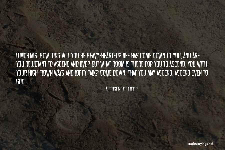 Down Hearted Quotes By Augustine Of Hippo Down Hearted Quotes By Augustine Of Hippo