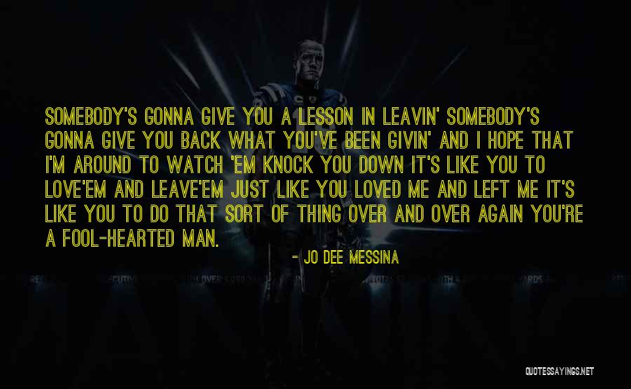 Down Hearted Quotes By Jo Dee Messina Down Hearted Quotes By Jo Dee Messina