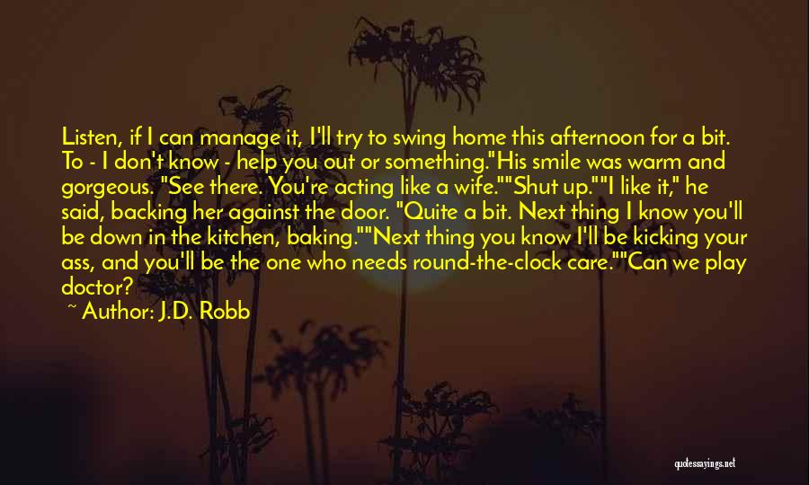 Down Home Quotes By J.D. Robb