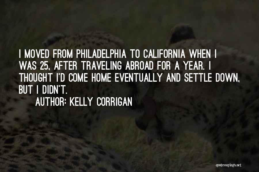 Down Home Quotes By Kelly Corrigan