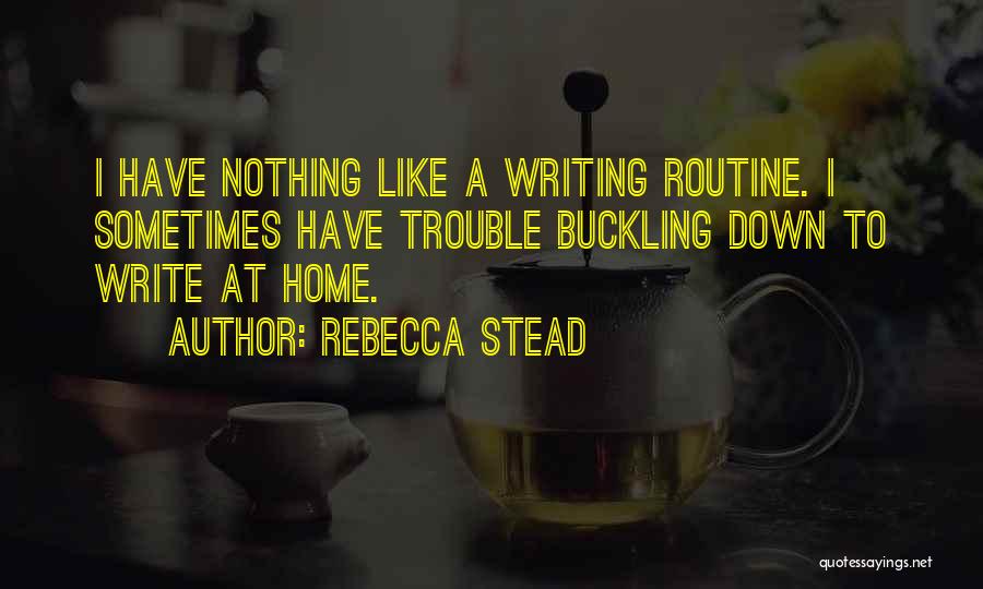 Down Home Quotes By Rebecca Stead