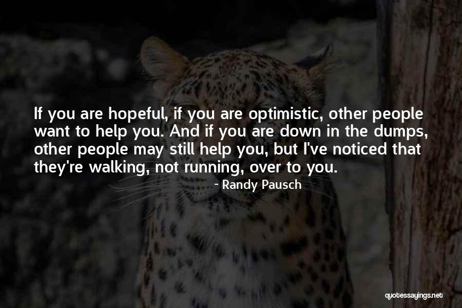 Down In Dumps Quotes By Randy Pausch Down In Dumps Quotes By Randy Pausch