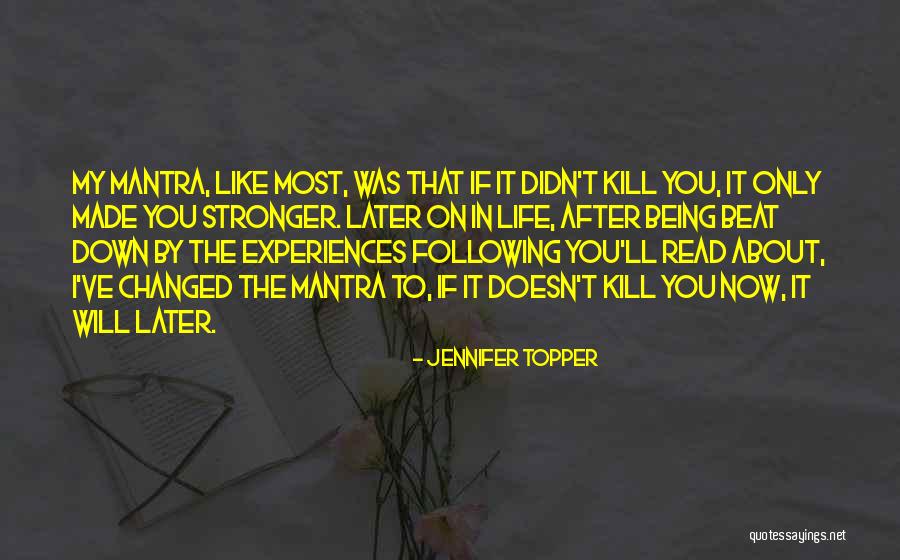 Down In Life Quotes By Jennifer Topper