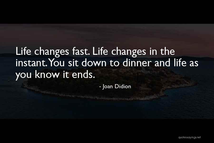 Down In Life Quotes By Joan Didion