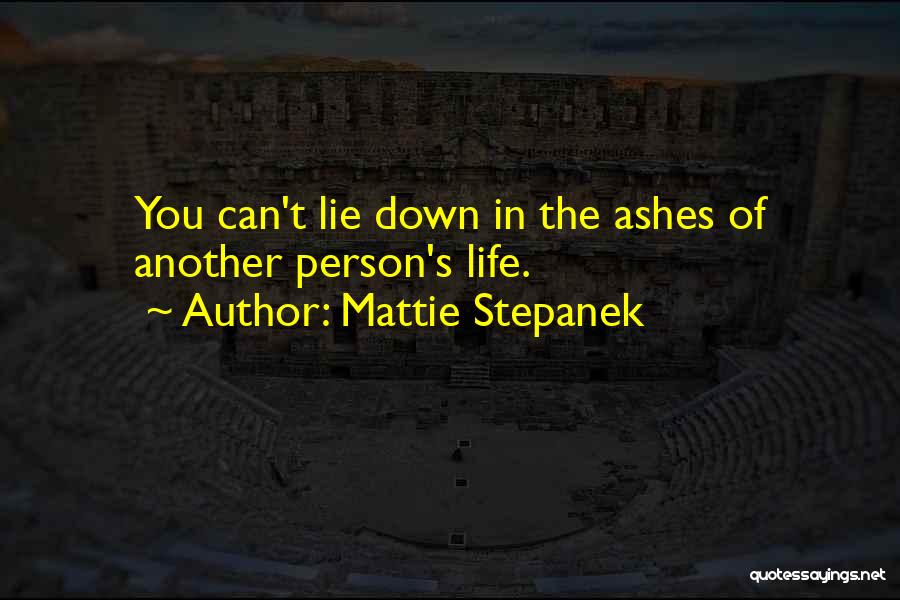 Down In Life Quotes By Mattie Stepanek