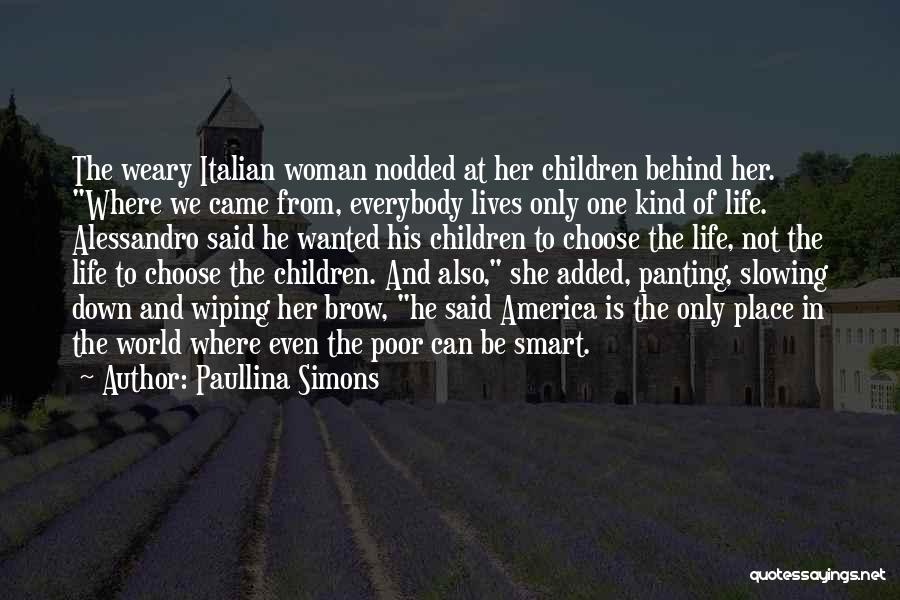 Down In Life Quotes By Paullina Simons