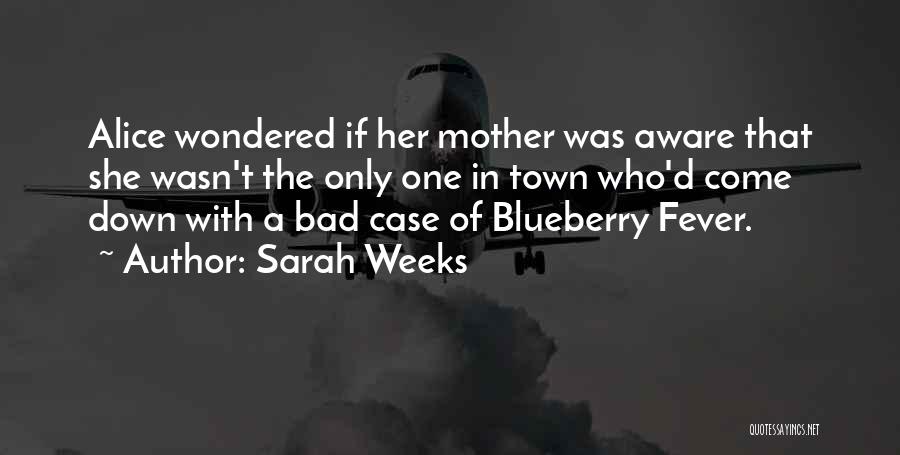 Down In Life Quotes By Sarah Weeks