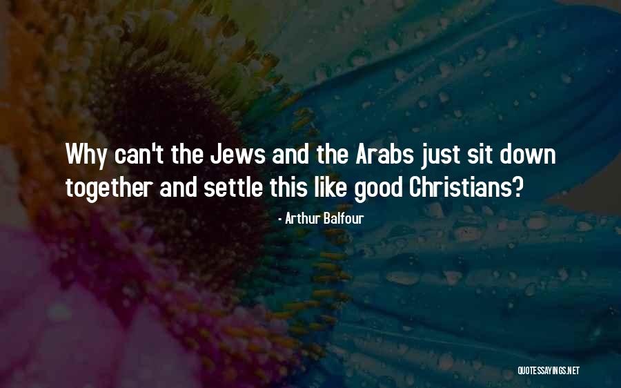 Down Just Quotes By Arthur Balfour Down Just Quotes By Arthur Balfour