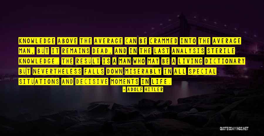 Down Moments Quotes By Adolf Hitler Down Moments Quotes By Adolf Hitler