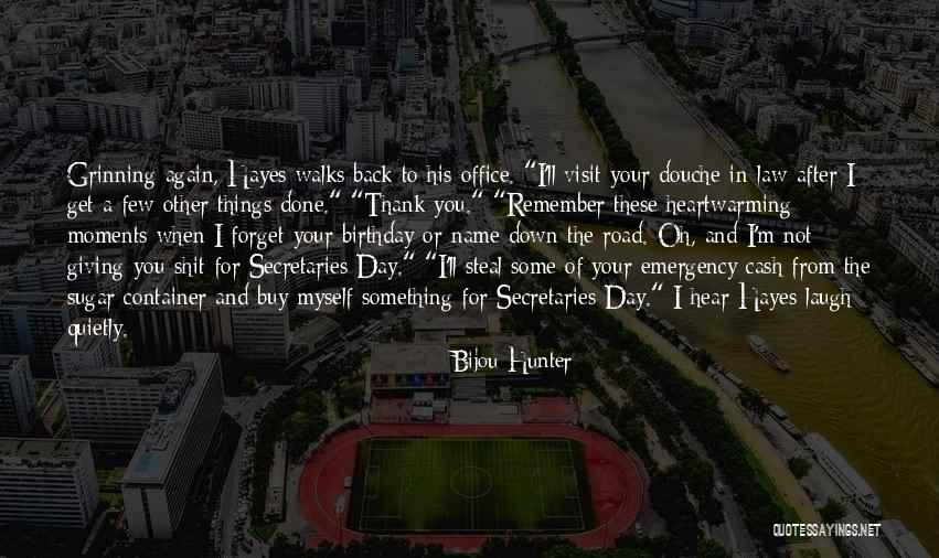 Down Moments Quotes By Bijou Hunter Down Moments Quotes By Bijou Hunter