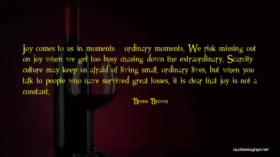 Down Moments Quotes By Brene Brown