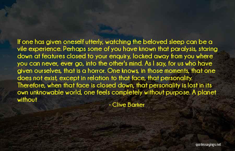 Down Moments Quotes By Clive Barker Down Moments Quotes By Clive Barker