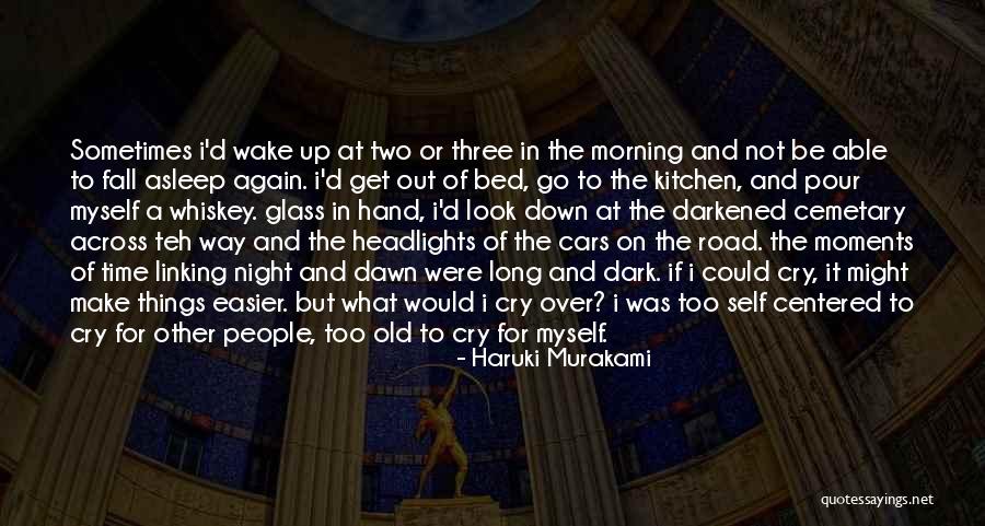 Down Moments Quotes By Haruki Murakami Down Moments Quotes By Haruki Murakami