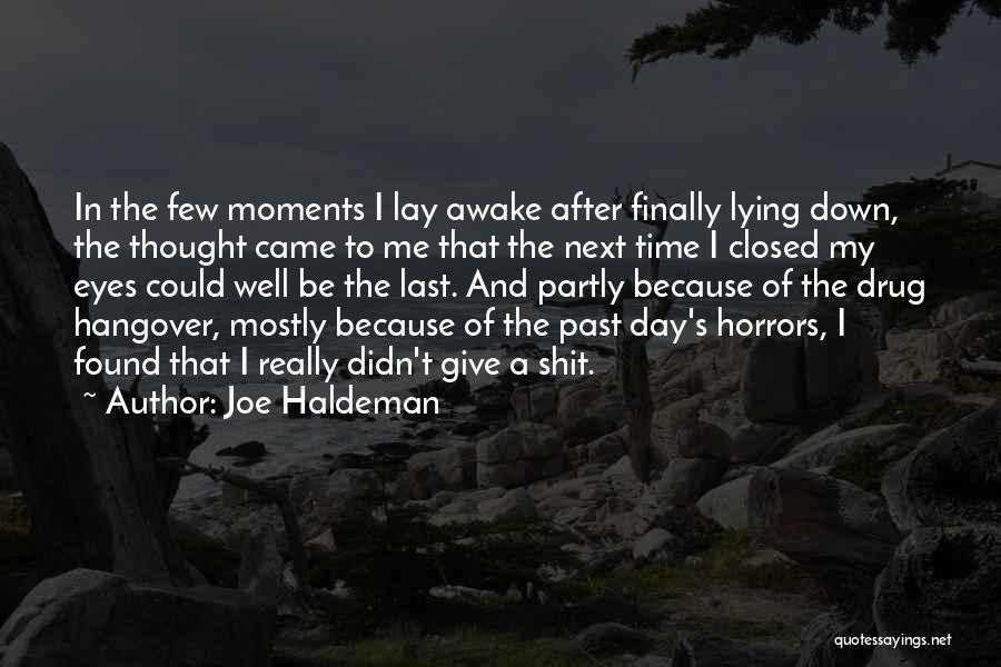 Down Moments Quotes By Joe Haldeman