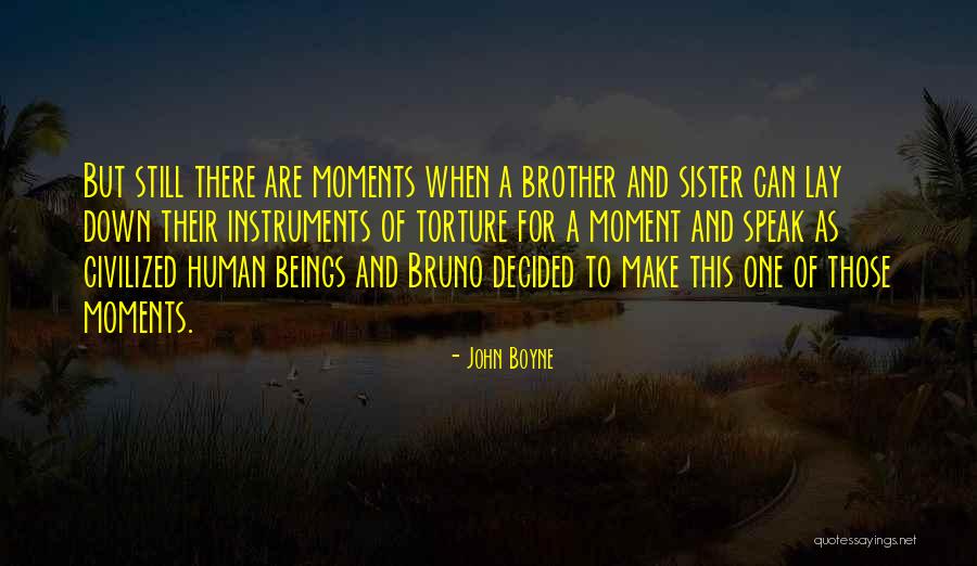 Down Moments Quotes By John Boyne