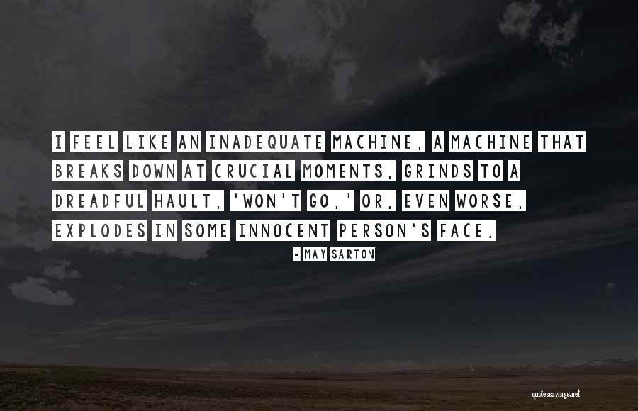 Down Moments Quotes By May Sarton Down Moments Quotes By May Sarton